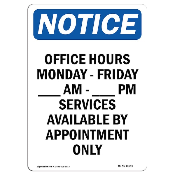 OSHA Sign, Office Hours Monday, Friday _ , 18in X 12in Rigid Plastic, 12" W, 18" H, Portrait